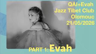 Evah + QAI live concert, Jazz Tibet Club, Olomouc (part 1: Evah)