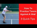 Practice Forehands and Backhands Against a Wall (3 Quick Tips)