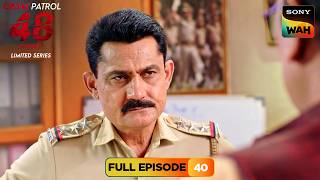 क्या Police ढूंढ पाएगी लापता Chess Champion को? | Crime Patrol 48 Hours | Full Episodes | Episode 40