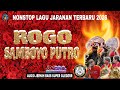 NONSTOP LAGU JARANAN ROGO SAMBOYO PUTRO TERBARU 2026 ‼️AUDIO JERNIH BASS GLEGERR ‼️JORDAN AUDIO 