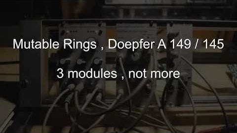 Mutable Instruments Rings & Doepfer A 149  ( Buchla 265/66 )