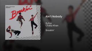 Ain’t Nobody
Provided to YouTube by Universal Music Group
Ain’t Nobody · Rufus · Chaka Khan
Breakin
Released on: 1984-01-01
Producer: Russ Titelman
Composer Lyricist: David Wolinski
Auto-generated by YouTube. Ain’t Nobody