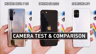 Nova 7 SE vs iPhone SE 2020 vs Samsung A71 COMPARISON & CAMERA TEST | Zeibiz