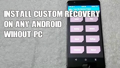 How to Install TWRP OR CWM Custom Recovery on Any Android