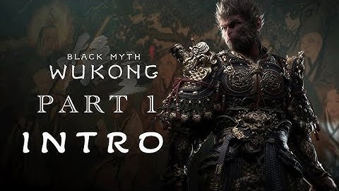 BLACK MYTH WUKONG Walkthrough Gameplay Part 1 - INTRO (FULL GAME)