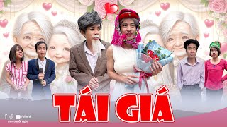 Tái Giá | Phim ngắn tiktok hài hước | Thị Hến