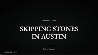 Jake Burkons | Skipping Stones