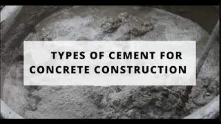 Types Of Cement And Their Uses In Concrete Construction | Civil Engineering Basic  Knowledge