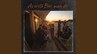 As erste Bier noch dir