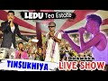 Ledo tea estate live program  dist  tinsukiya  sada tema live show at ledo bagan  tema