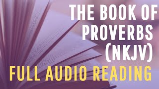 Audio Reading of the Entire Book of Proverbs (NKJV)