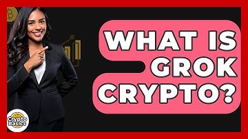 What Is Grok Crypto? - CryptoBasics360.com