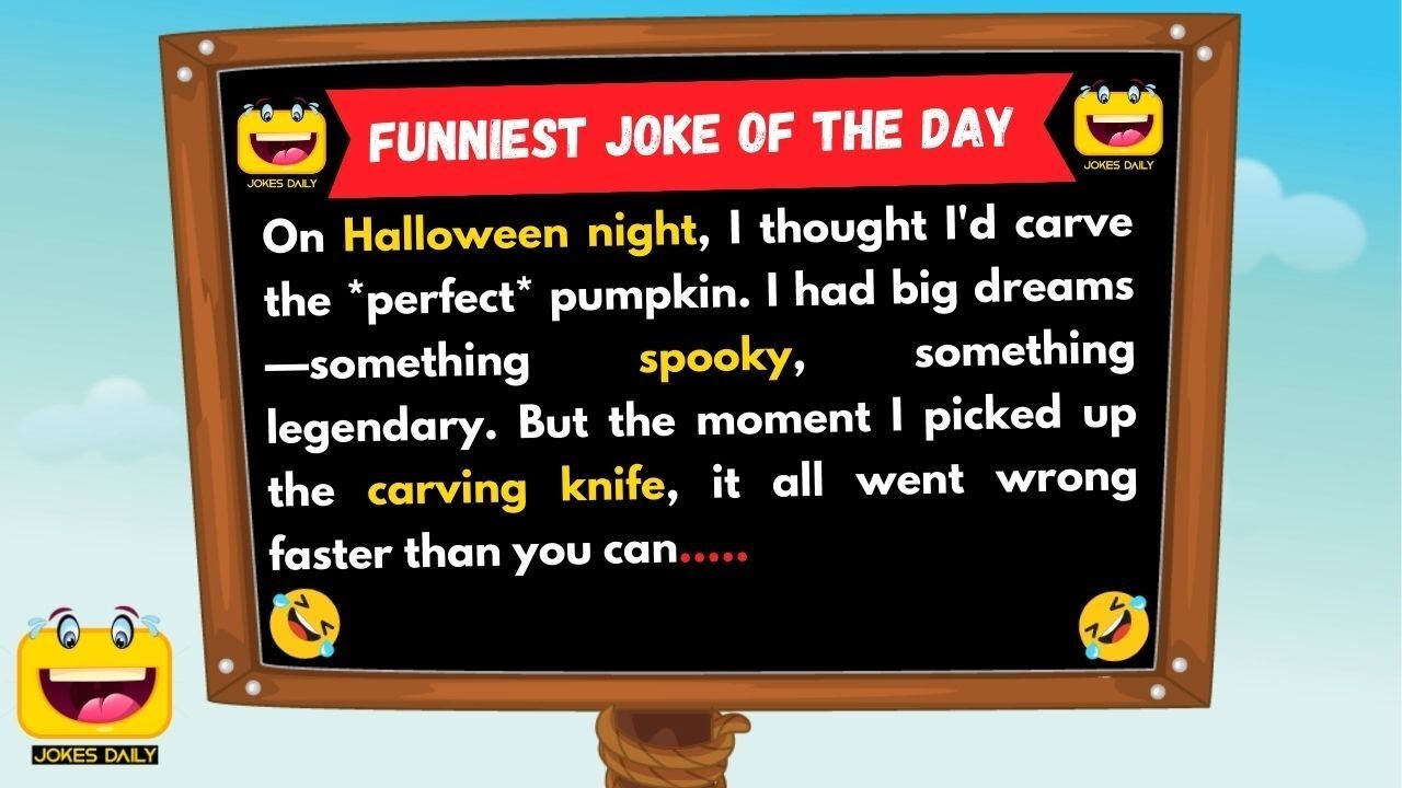 Funniest Joke of the Day - Pumpkin Carving Disaster... 