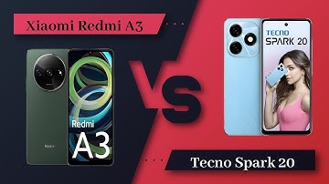 Xiaomi Redmi A3 Vs Tecno Spark 20 - Full Comparison [Full Specifications]
