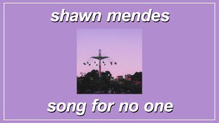 Song For No One - Shawn Mendes (Lyrics)