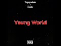 Trapsycobeats  saints  young world