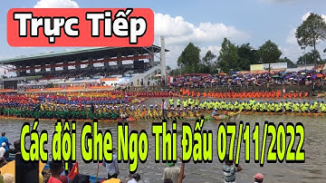 Trực tiếp các Trận Đấu Đua ghe Ngo Ngày 07/11/2022