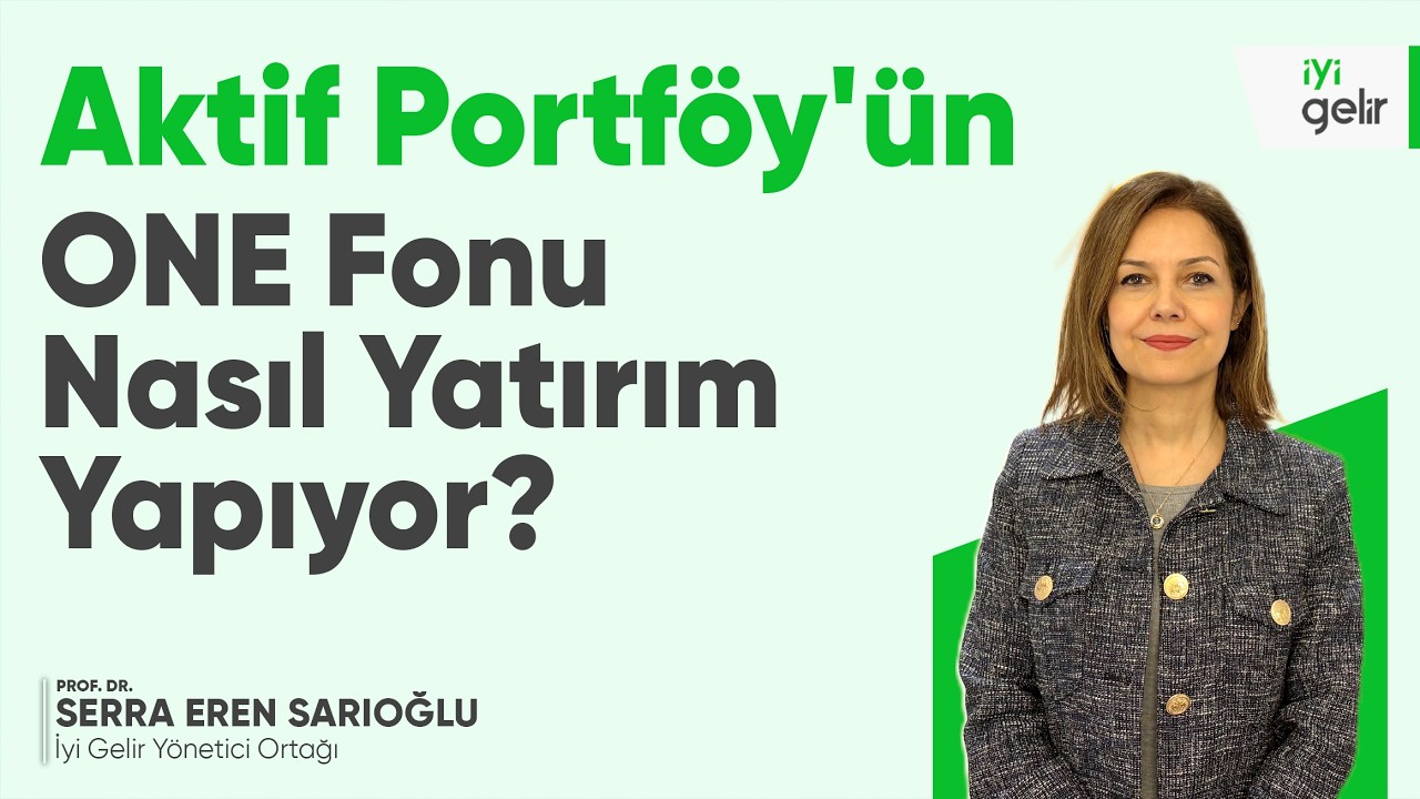 Aktif Portföy'ün ONE Fonu Nasıl Yatırım Yapıyor?