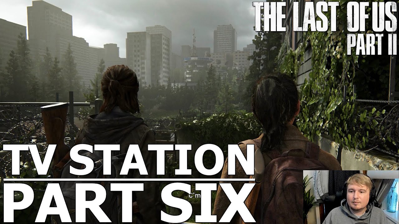 THE LAST OF US 2 - PART 6 - CAPITOL HILL - PLAYTHROUGH AND GAMEPLAY ...