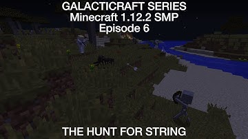 THE HUNT FOR STRING | Galacticraft Series Episode 6 | Minecraft 1.12.2 SMP