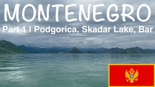 Montenegro Travel Vlog 🇲🇪 (Part 1) | Podgorica, Skadar Lake, Bar