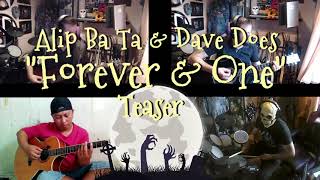 "Forever & One" Collaboration "Teaser" Alip Ba Ta & Dave Does