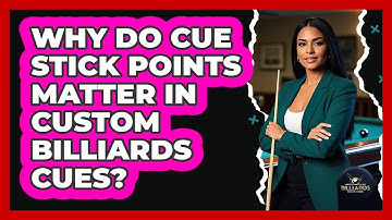 Why Do Cue Stick Points Matter In Custom Billiards Cues? - Billiards Hustlers