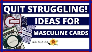 Ideas for Creating Masculine Cards!