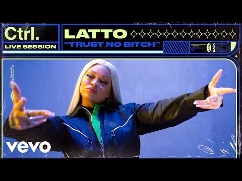 Latto - Trust No Bitch | Vevo Ctrl