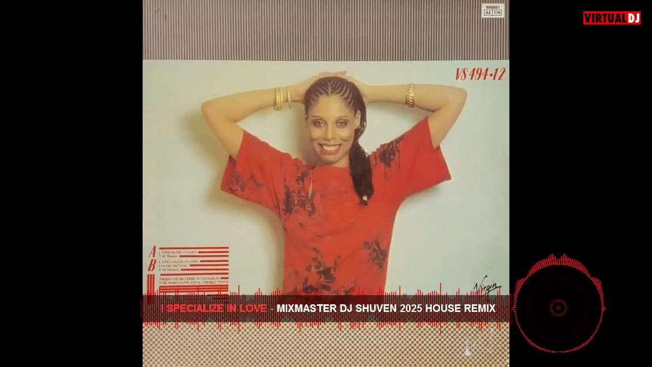 I Specialize In Love - Mixmaster DJ Shuven 2025 House Remix