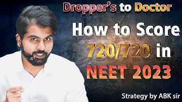 How to score 720/720 in NEET 2023 Strategy by ABK sir | @NEETkakaJEE #abksir #neet2023