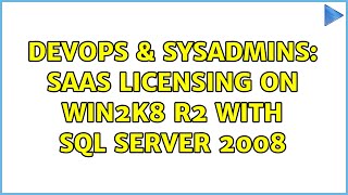 Celebrity DevOps & SysAdmins: SaaS licensing on Win2k8 R2 with SQL Server 2008 Net Worth
