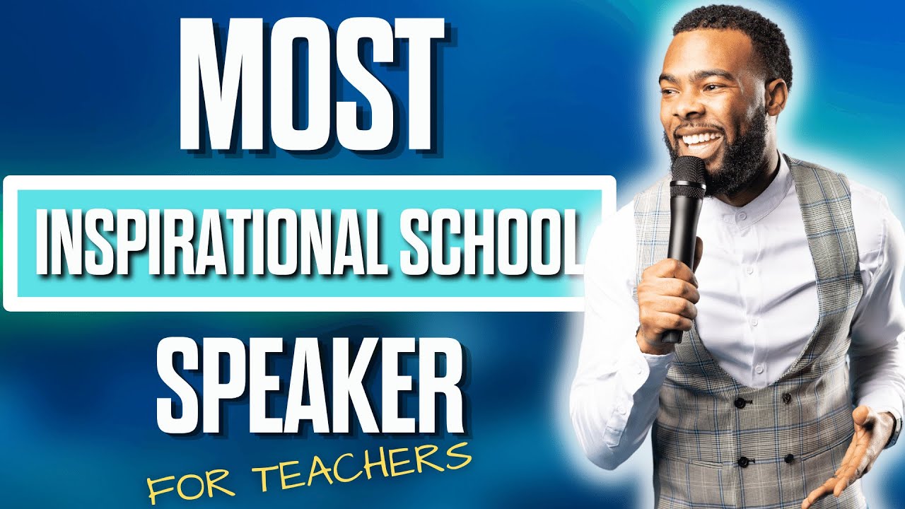 Inspirational Speakers For Teachers