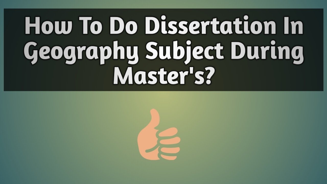 meaning of dissertation in geography