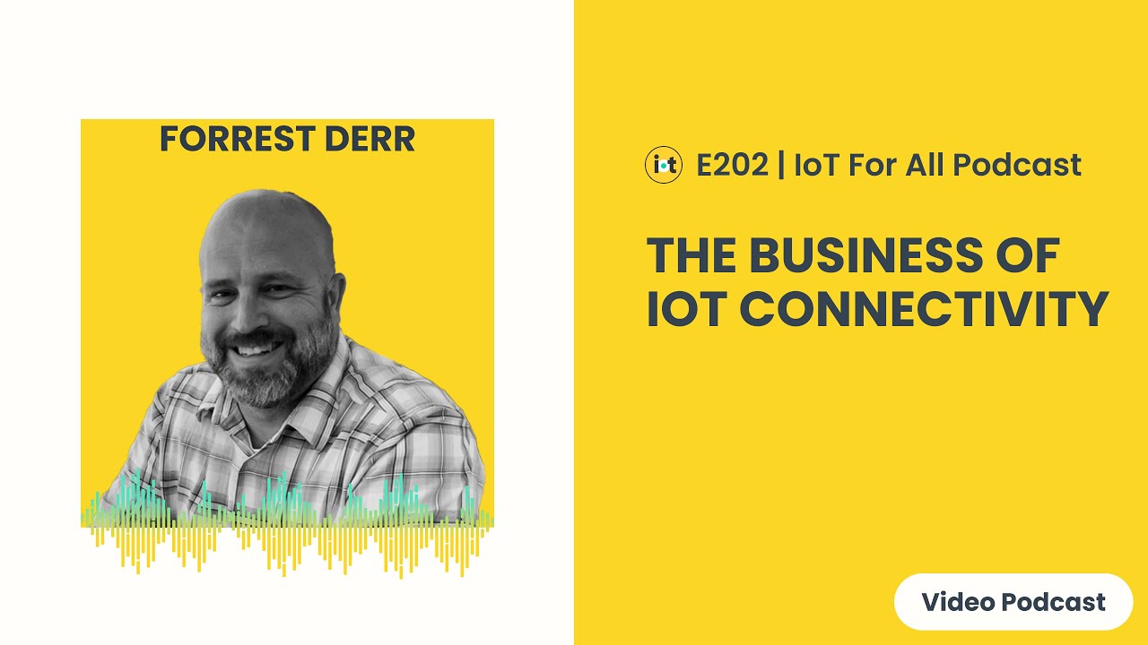 Forrest Derr The Business of IoT Connectivity | Altaworx's Forrest Derr | E202 - YouTube