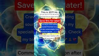 💡 Challenge Alert! See How #2071Hz Affects You After 60 Seconds.