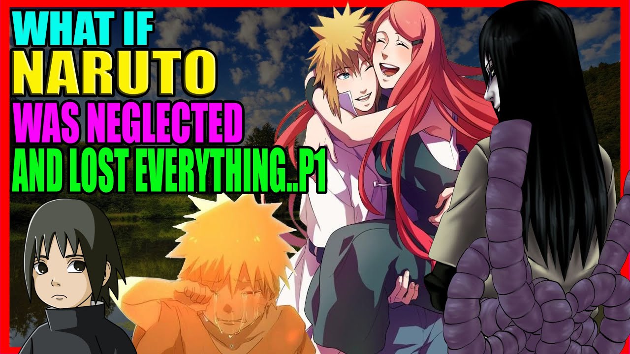 What if Naruto was Neglected and Lost Everything PART 1 - YouTube