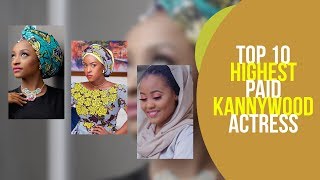 TOP 10 Highest Paid Kannywood Actress 2018 – 2019 [Kannywood Reporter]