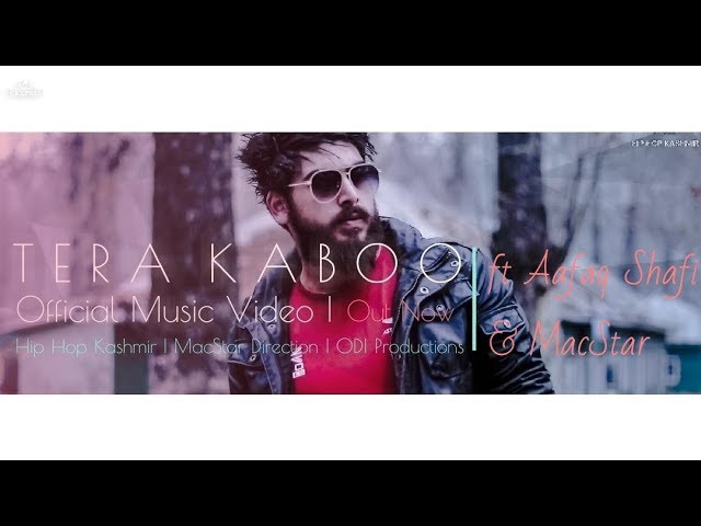 Hip Hop Kashmir | T E R A  K A B O O  | MacStar & Aafaq Shafi | Tera Kaboo | Music Video | 2019