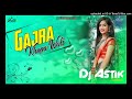 Gajra khopa wali khatra mix dj astik sarbari