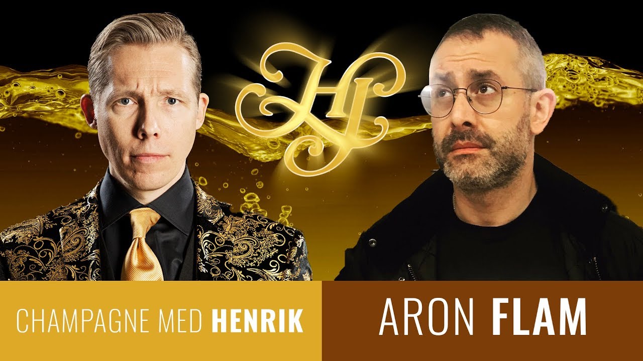 CHAMPAGNE MED HENRIK S03E07: ARON FLAM