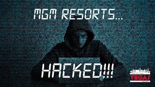 MGM RESORTS...HACKED!!!  A Cyber Attack Cripples A Major Vegas Casino Company