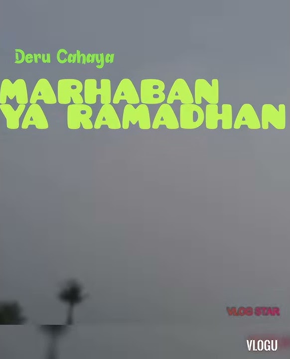 Story of WA MARHABAN YA RAMADHAN