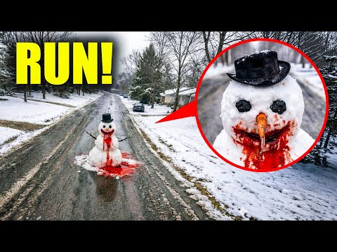 if you see BLOOD on a SNOW MAN on your STREET, RUN!! (it's a TRAP!)