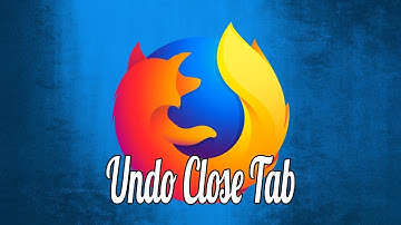 How to Restore Recently Closed Tabs in Firefox