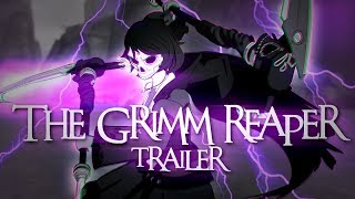 Rwby - The Grimm Reaper Trailer