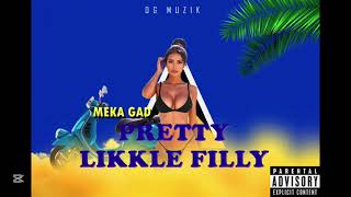 Meka Gad-Pretty Likkle Filly Sped Up