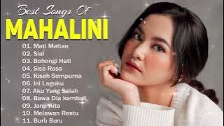 LAGU TERBAIK MAHALINI 💙 MATI MATIAN, SIAL, SISA RASA || MAHALINI FULL ALBUM 2024