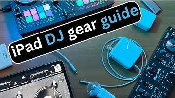 iPad DJ Gear Guide | Essential Tools for Successful iPad DJing