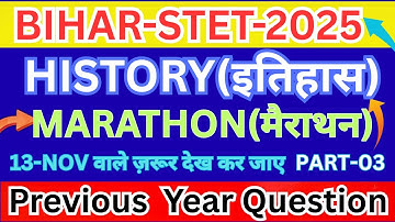 Bihar Stet-History॥Marathon Paper-ll ,Part-03   Top:100+PYQs॥Previous Year Questions॥जो पूछा जाएगा
